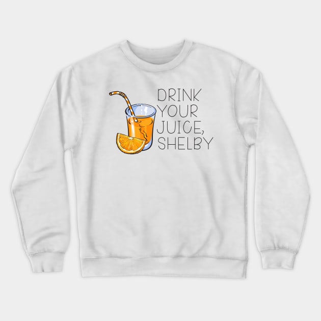 Drink Your Juice v2 Crewneck Sweatshirt by BeckyFromKaty